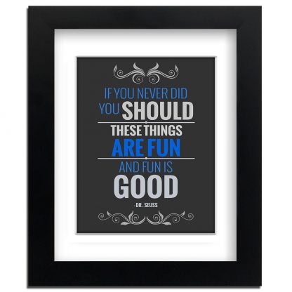 Fun-Is-Good-Street-Art-professionally-Framed-art-print-with-mount-352068714248